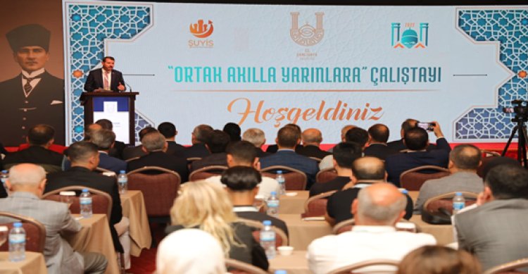 Ortak akılla yarınlara çalıştayı Şanlıurfa&#039;da gerçekleşti