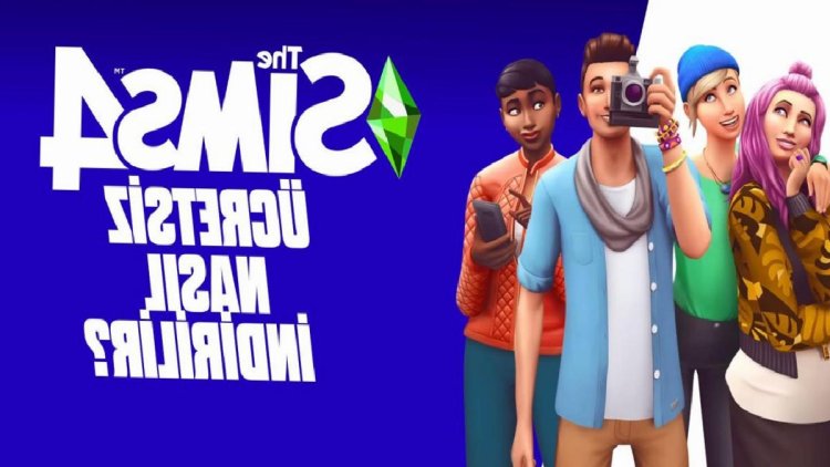 The Sims 4 nasıl ücretsiz indirilir 2022? The Sims 4 ücretsiz indirme