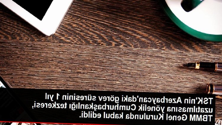 TSK’nın Azerbaycan’daki misyon müddetinin 1 yıl uzatılmasına yönelik tezkere kabul edildi