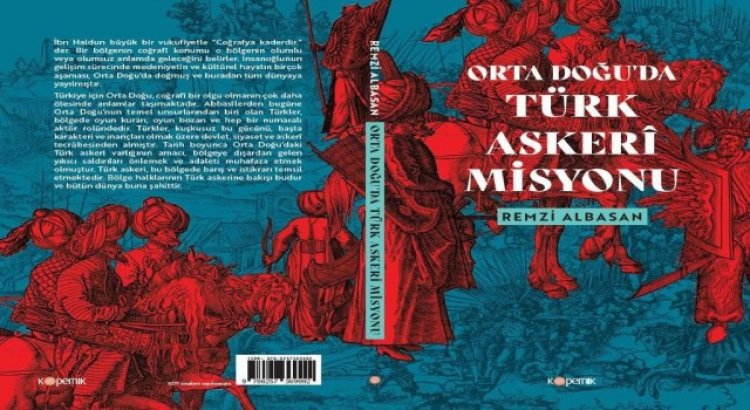 Önemli isimden kritik kitap: “Orta Doğuda Türk Askeri Misyonu”