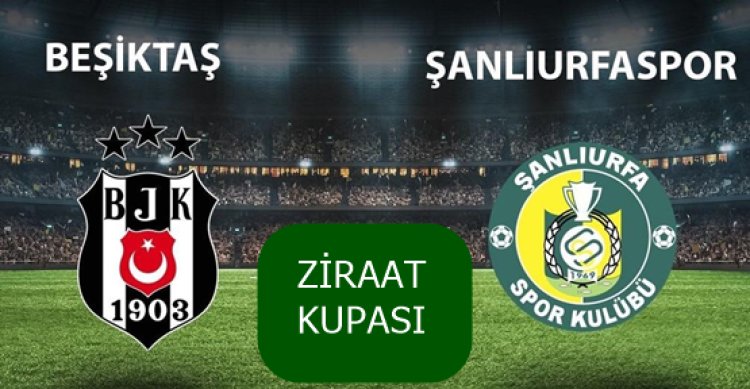 Şanlıurfaspor Beşiktaş ile karşılaşacak