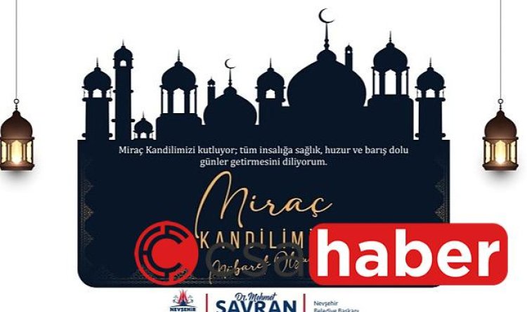 Başkan Savran’dan Miraç Kandili Mesajı