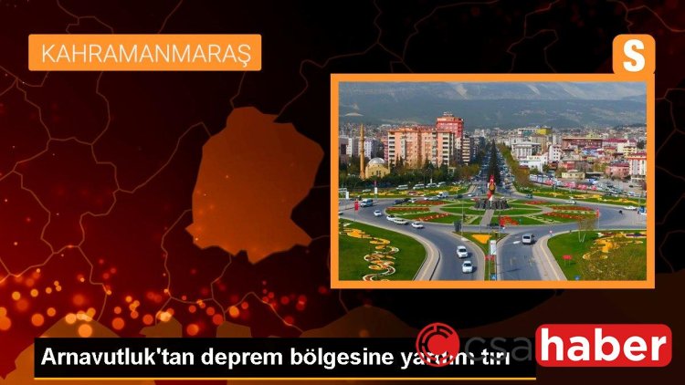 Arnavutluk’tan deprem bölgesine yardım tırı