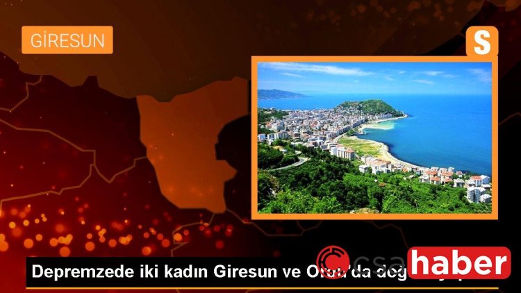 Depremzede iki kadın Giresun ve Ordu’da doğum yaptı