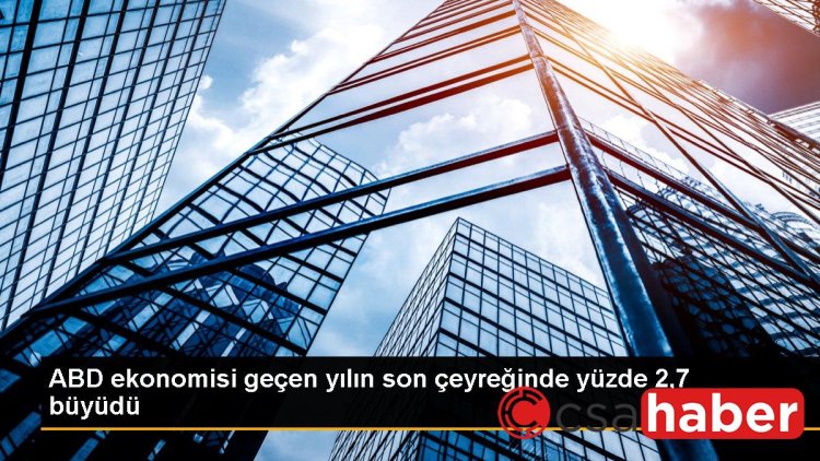 ABD ekonomisi geçen yılın son çeyreğinde yüzde 2,7 büyüdü