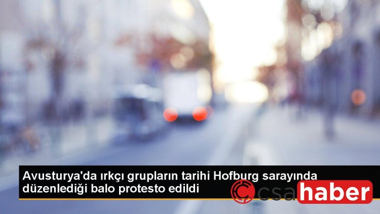 Avusturya’da ırkçı grupların tarihi Hofburg sarayında düzenlediği balo protesto edildi