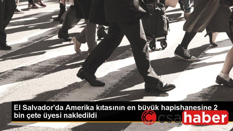 El Salvador’da Amerika kıtasının en büyük hapishanesine 2 bin çete üyesi nakledildi