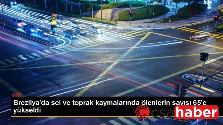 Brezilya’da sel ve toprak kaymalarında ölenlerin sayısı 65’e yükseldi