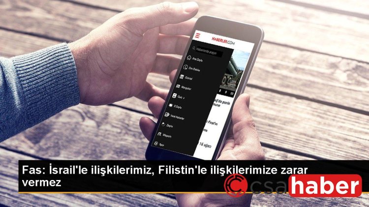 Fas: İsrail’le ilişkilerimiz, Filistin’le ilişkilerimize zarar vermez