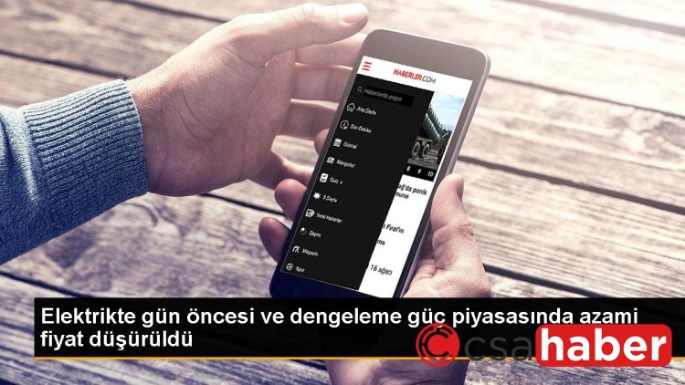 Elektrikte gün öncesi ve dengeleme güç piyasasında azami fiyat düşürüldü