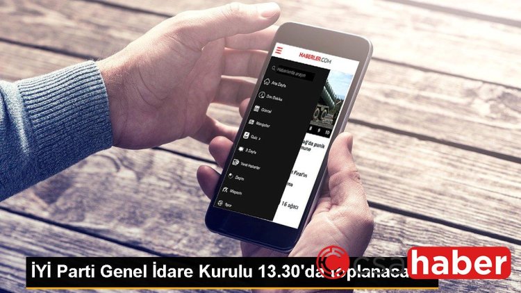 İYİ Parti Genel İdare Kurulu 13.30’da toplanacak