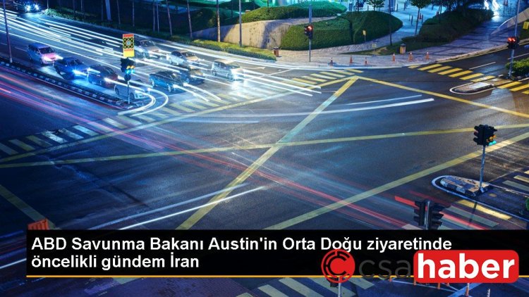 ABD Savunma Bakanı Austin’in Orta Doğu ziyaretinde öncelikli gündem İran