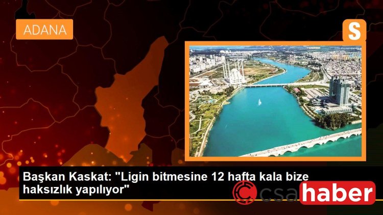 Başkan Kaskat: “Ligin bitmesine 12 hafta kala bize haksızlık yapılıyor”