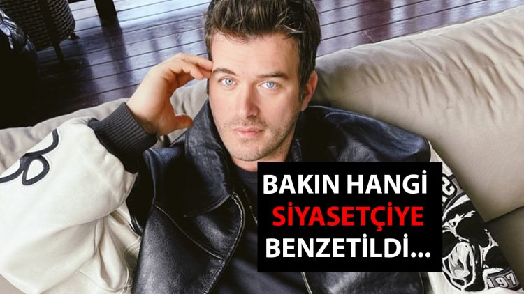 Kıvanç Tatlıtuğ bakın hangi siyasetçiye benzetildi