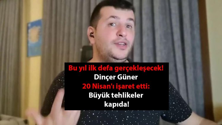 Bu yıl ilk defa gerçekleşecek! Ünlü astrolog Dinçer Güner 20 Nisan’ı işaret etti: Büyük tehlikeler kapıda