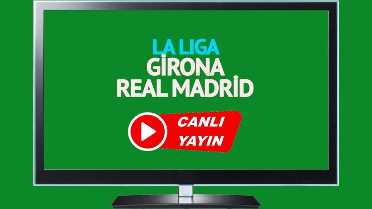 CANLI İZLE! Girona Real Madrid S Sport canlı maç izle!