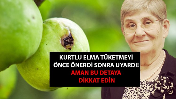 Canan Karatay 'kurtlu elma tüketin' tavsiyesinin ardından uyardı: Aman bu detaya dikkat edin!