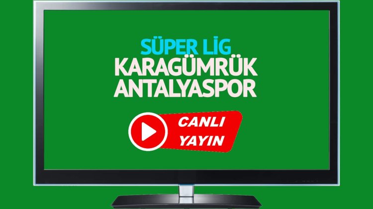 CANLI İZLE! Fatih Karagümrük Antalyaspor Bein Sports canlı maç izle!