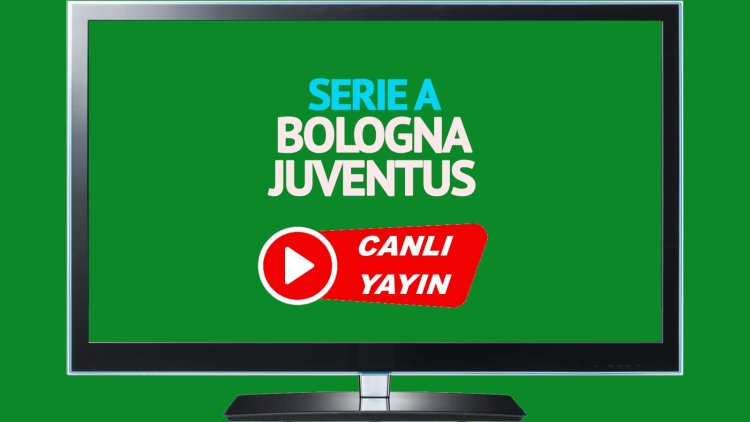 CANLI İZLE! Bologna Juventus S Sport canlı maç izle!