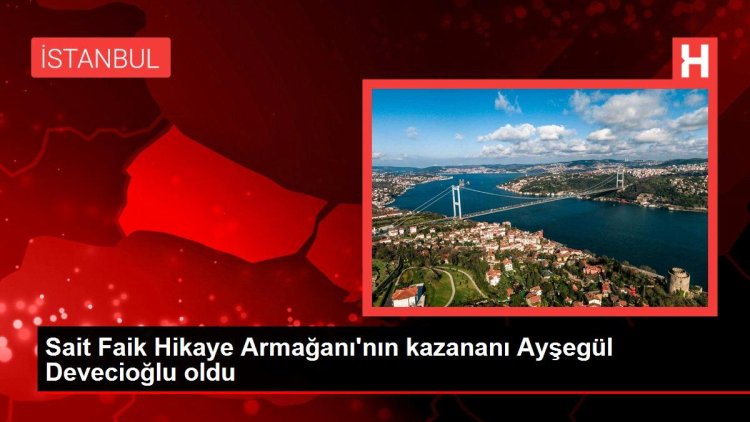 Sait Faik Hikaye Armağanı’nın kazananı Ayşegül Devecioğlu oldu