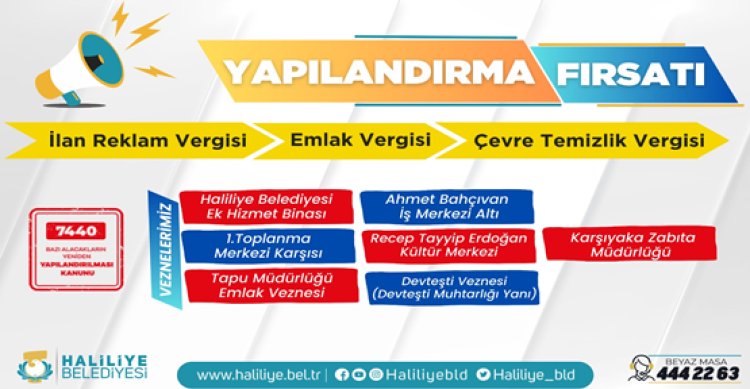 Haliliye Belediyesi uyardı! 31 Mayıs son gün