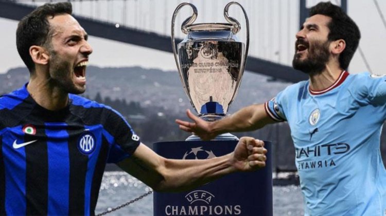 Hakan ve İlkay karşı karşıya! İstanbul’daki Şampiyonlar Ligi finalinin adı belli oldu: Inter-Manchester City