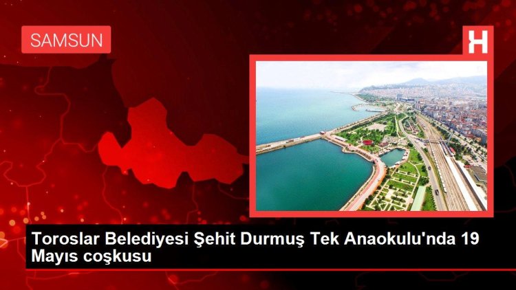 Toroslar Belediyesi Şehit Durmuş Tek Anaokulu’nda 19 Mayıs coşkusu