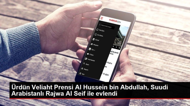 Ürdün Veliaht Prensi Al Hussein bin Abdullah, Suudi Arabistanlı Rajwa Al Seif ile evlendi