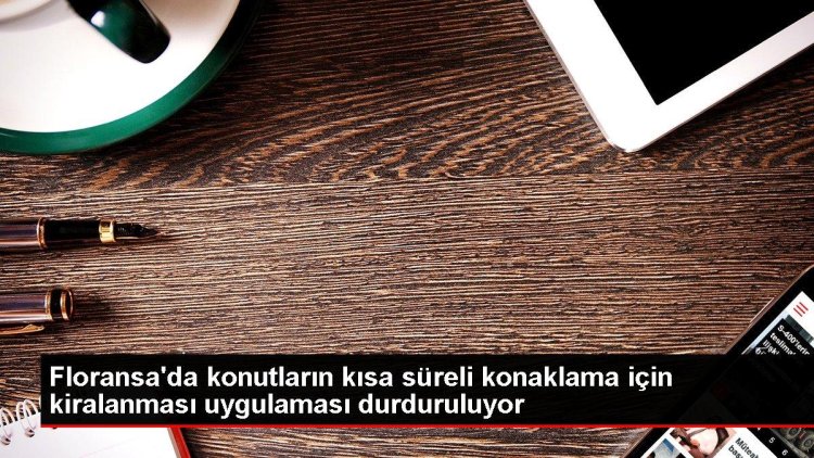 Floransa’da turistlere ev kiralamak yasaklanıyor