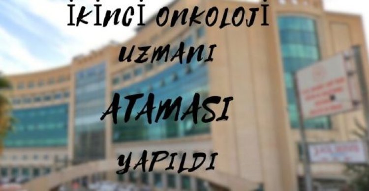 Şanlıurfa’ya yeni onkoloji doktoru göreve başladı