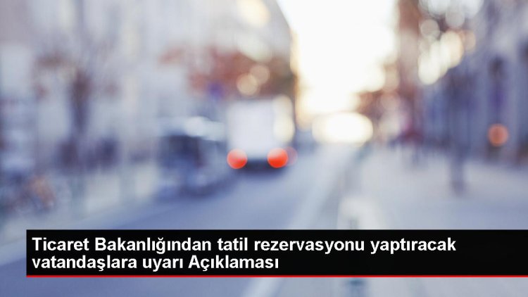 Tatil rezervasyonu yapacaklara uyarılar