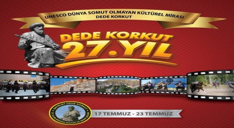 27. Bayburt Dede Korkut Kültür ve Sanat Şölenlerinin programı belli oldu