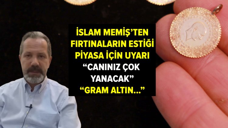 Canınız çok yanabilir, gram altın…