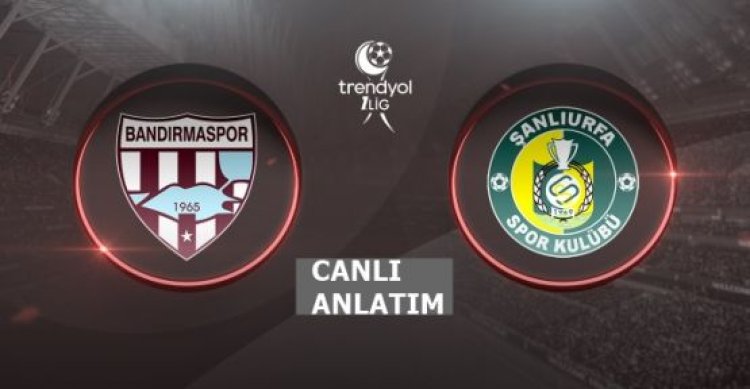 Bandırmaspor – Şanlıurfaspor