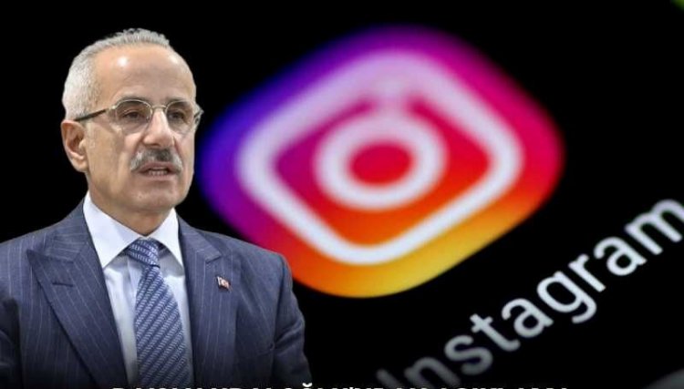 Bakan Uraloğlu’ndan Instagram açıklaması: Biz asla yasakçı bir zihniyet içerisinde değiliz